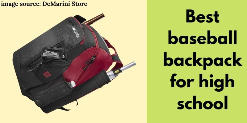 Best baseball backpack for high school