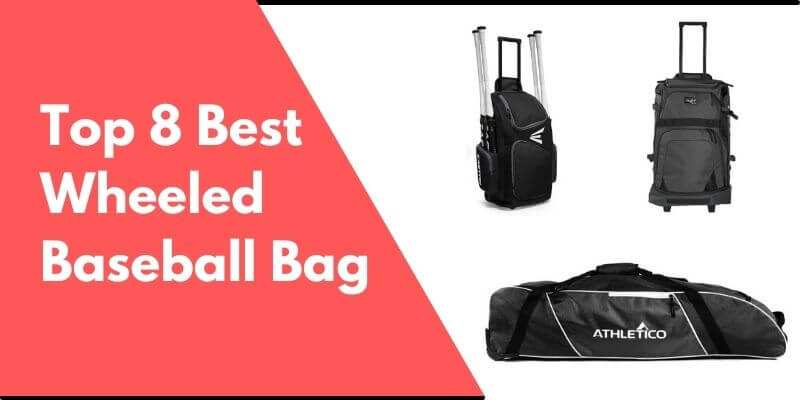 Top 8 Best Wheeled Baseball Bag