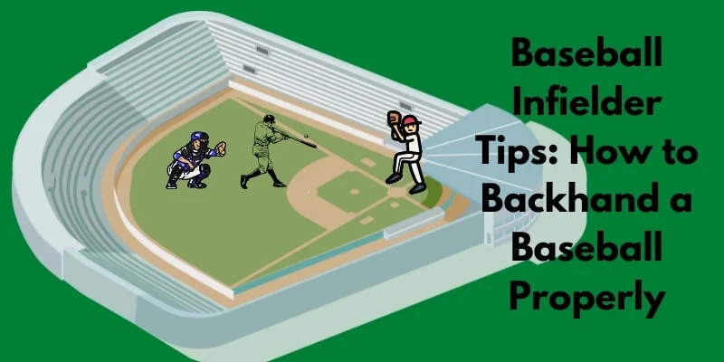 How to Backhand a Baseball Properly