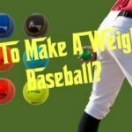 How To Make A Weighted Baseball?