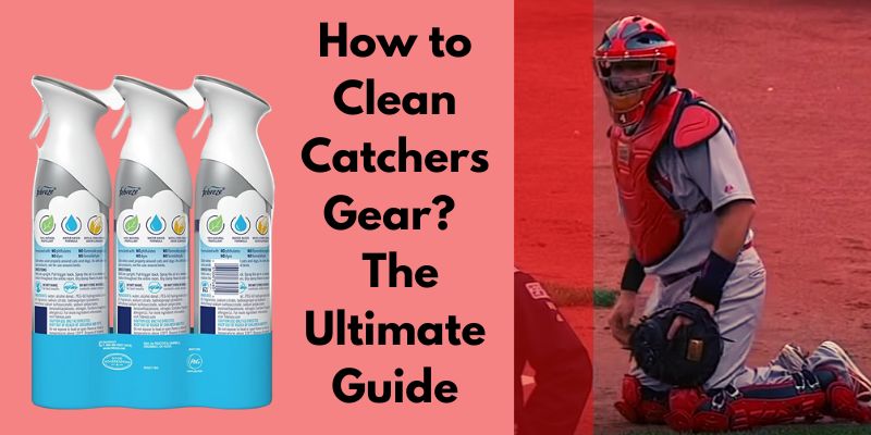 How to Clean Catchers Gear