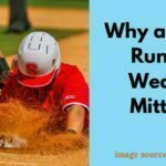 Why are Base Runners Wearing Mittens?