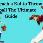 How to Teach a Kid to Throw a Baseball